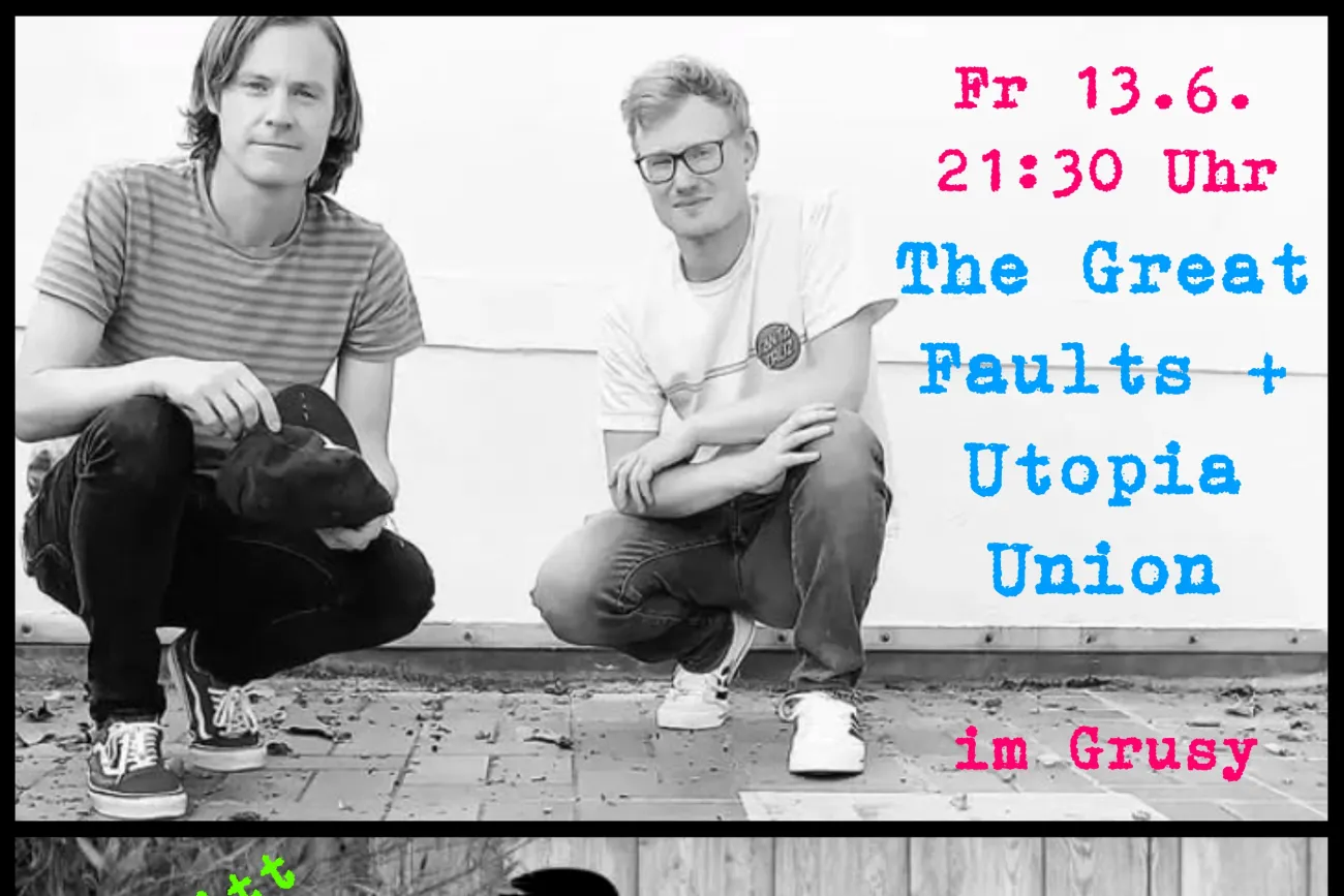 Hauptbild der Veranstaltung Doppelkonzert im Grusy: THE GREAT FAULTS & Utopia Union