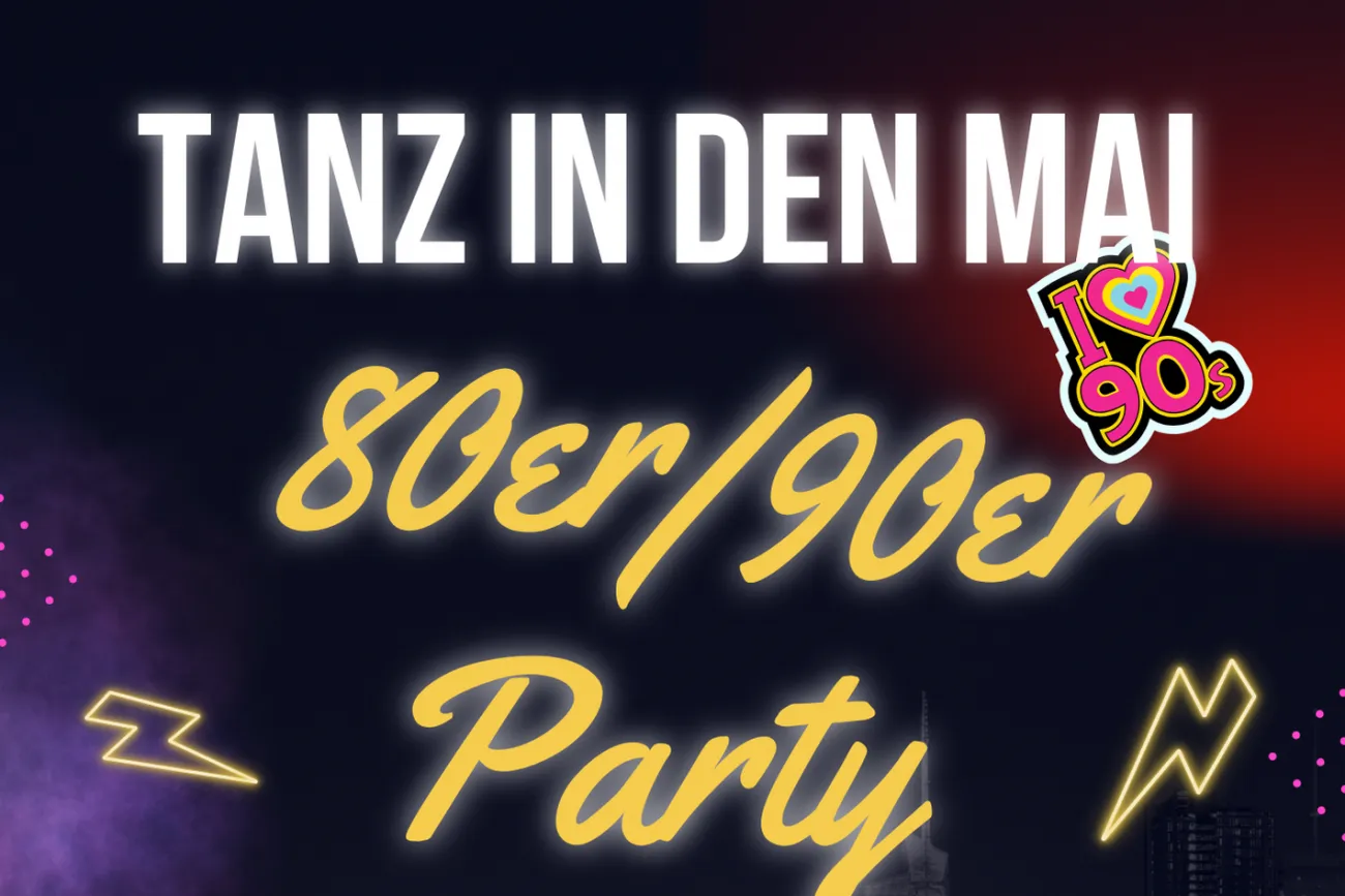 Hauptbild der Veranstaltung Tanz in den Mai / 80/90er Jahre Party
