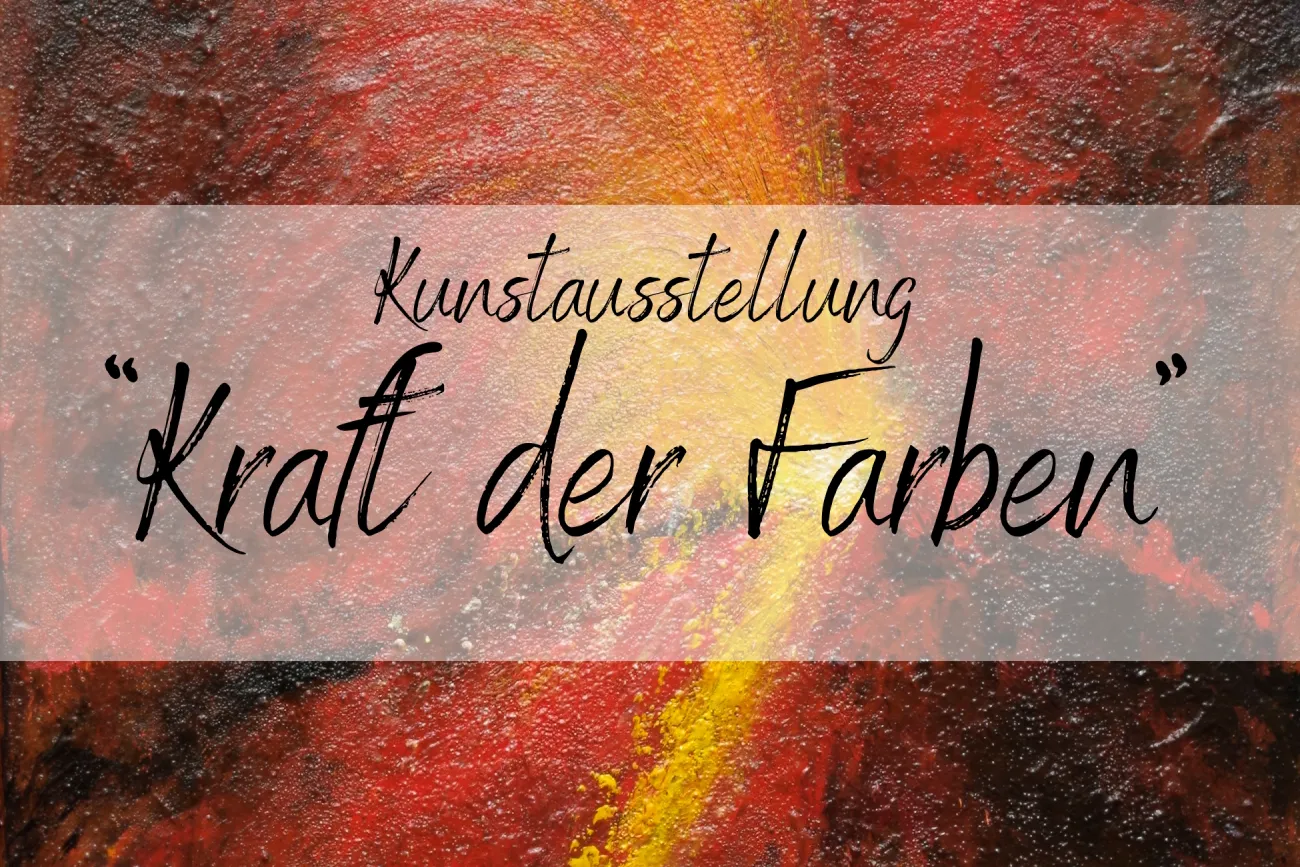 Hauptbild der Veranstaltung Kunstausstellung "Kraft der Farben"