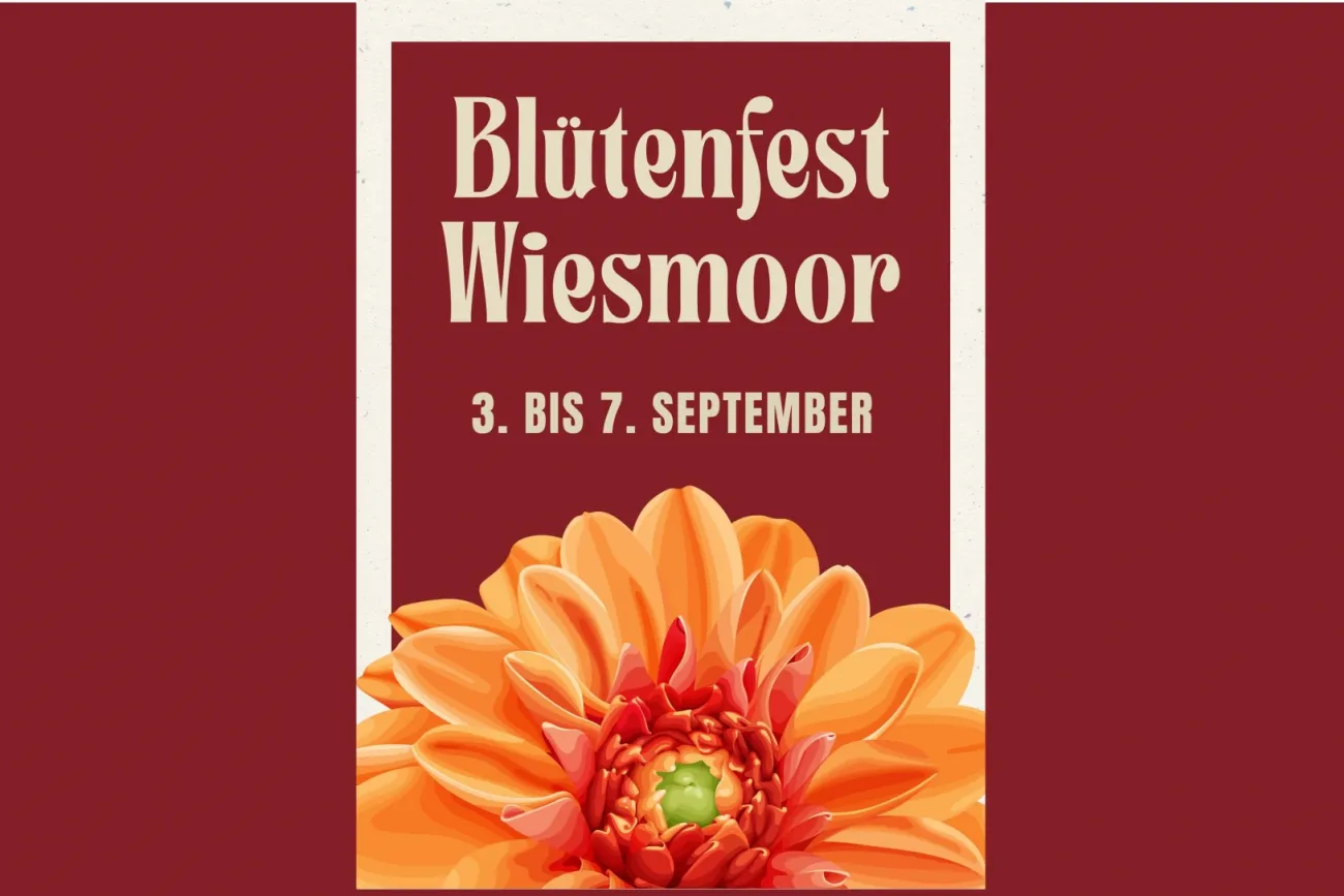 Plakat mit orangefarbener Blüte und Schriftzug Blütenfest Wiesmoor, 3. bis 7. September