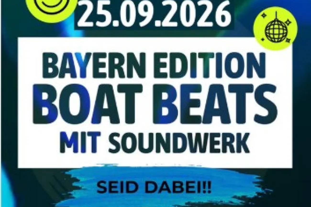 Plakat der Bayern Edition von "Boat Beats mit Soundwerk" am 25.09.2026