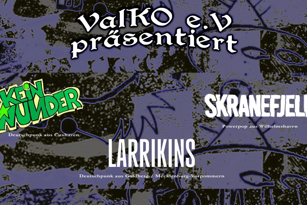 Konzertplakat von Valko e. V. mit Kein Wunder, Skranefjell und Larrikins.