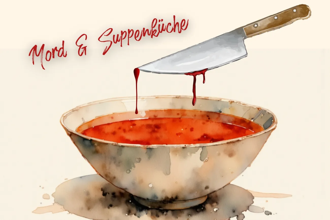 Hauptbild der Veranstaltung Mord &amp; Suppenküche