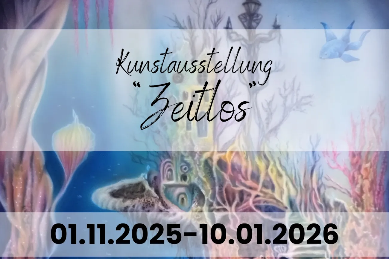 Hauptbild der Veranstaltung Kunstausstellung &quot;Zeitlos&quot;