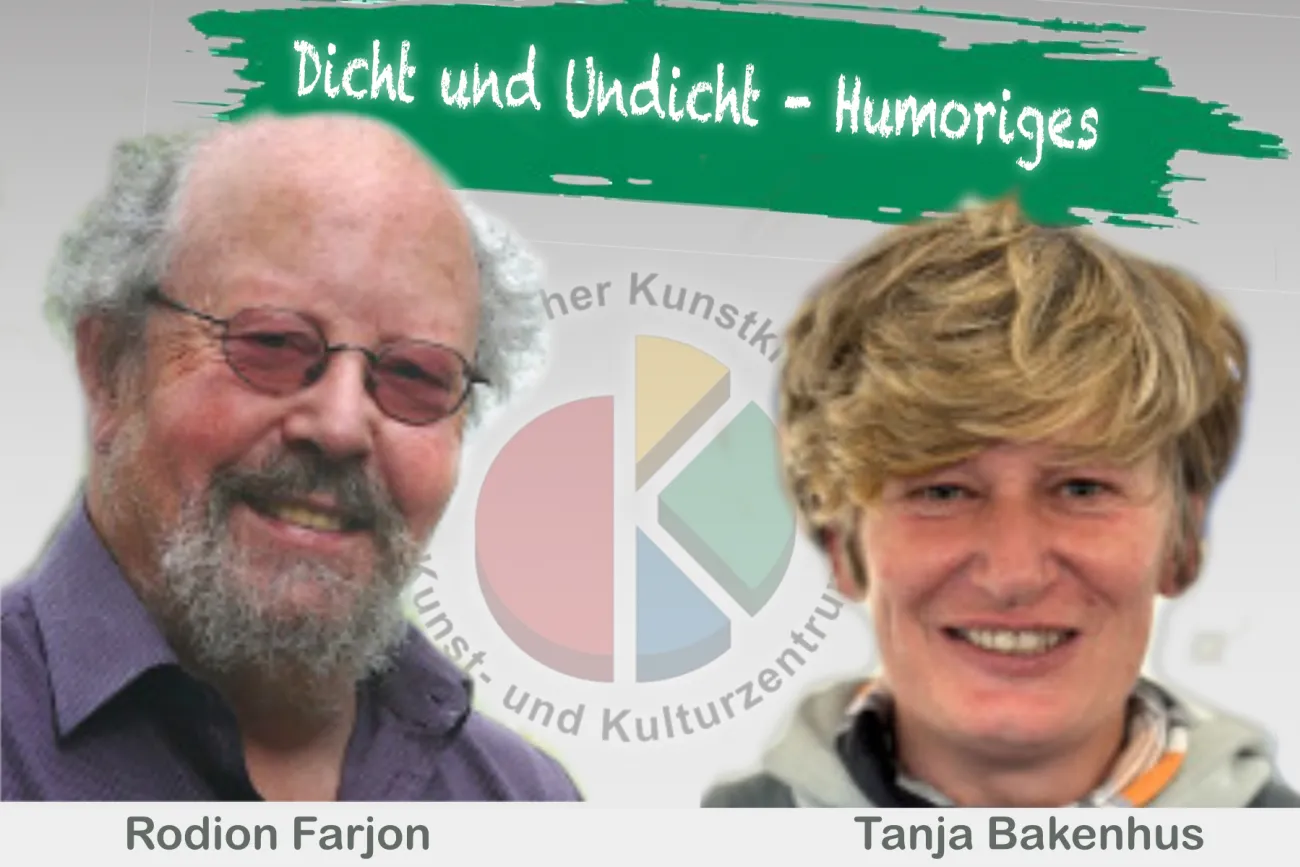 Tanja Bakenhus & Rodion Farjon | Dicht und Undicht - Humoriges | Lesung