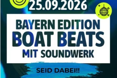 Plakat der Bayern Edition von "Boat Beats mit Soundwerk" am 25.09.2026