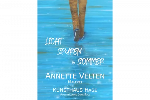LICHT SPUREN im SOMMER - Ausstellung im Kunsthaus Hage Juni/Juli 2025