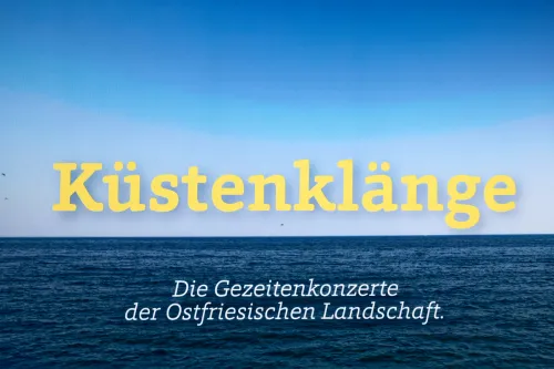 „Küstenklänge“ ist der Titel eines Porträts der Gezeitenkonzerte