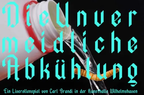 Carl Brandi, "Die unvermeidliche Abkühlung", Live-Rollenspiel