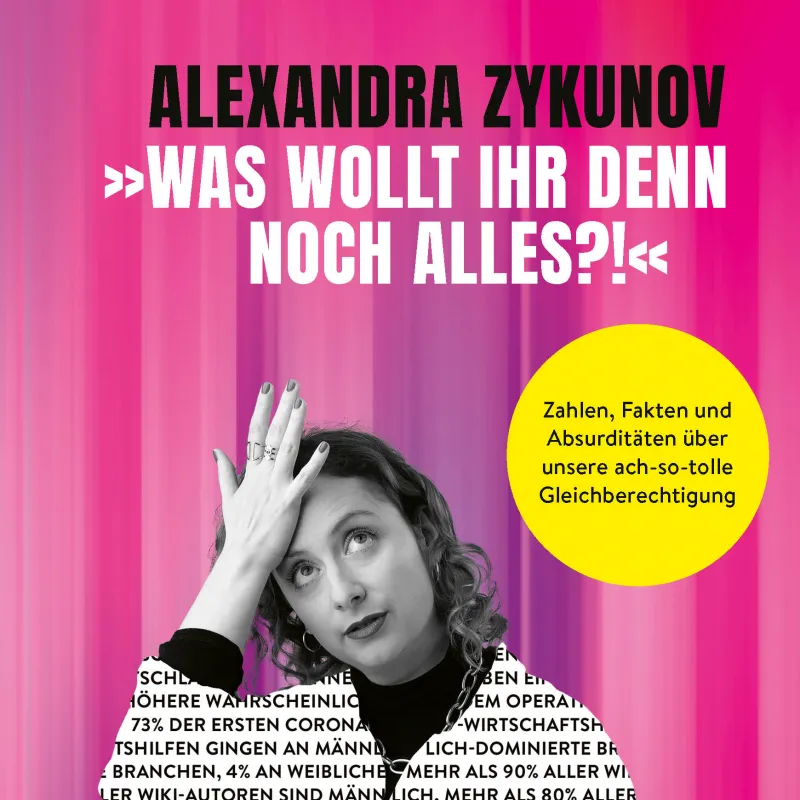 Hauptbild der Veranstaltung "Was wollt ihr denn noch alles?" Alexandra Zykunov