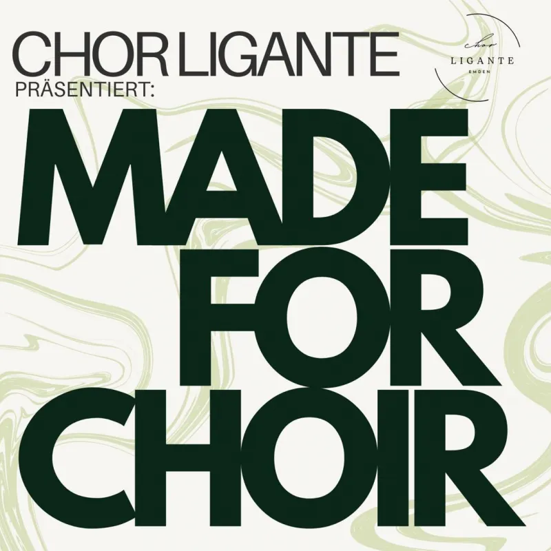 „Konzertplakat ‚Made for Choir‘ von Chor Ligante. Konzerte am Freitag, 4. September, und Samstag, 5. September 2026, jeweils um 20 Uhr in der Neuen Kirche Emden. Tickets online über chorligante-emden.de und im Reisebüro am Delft.“